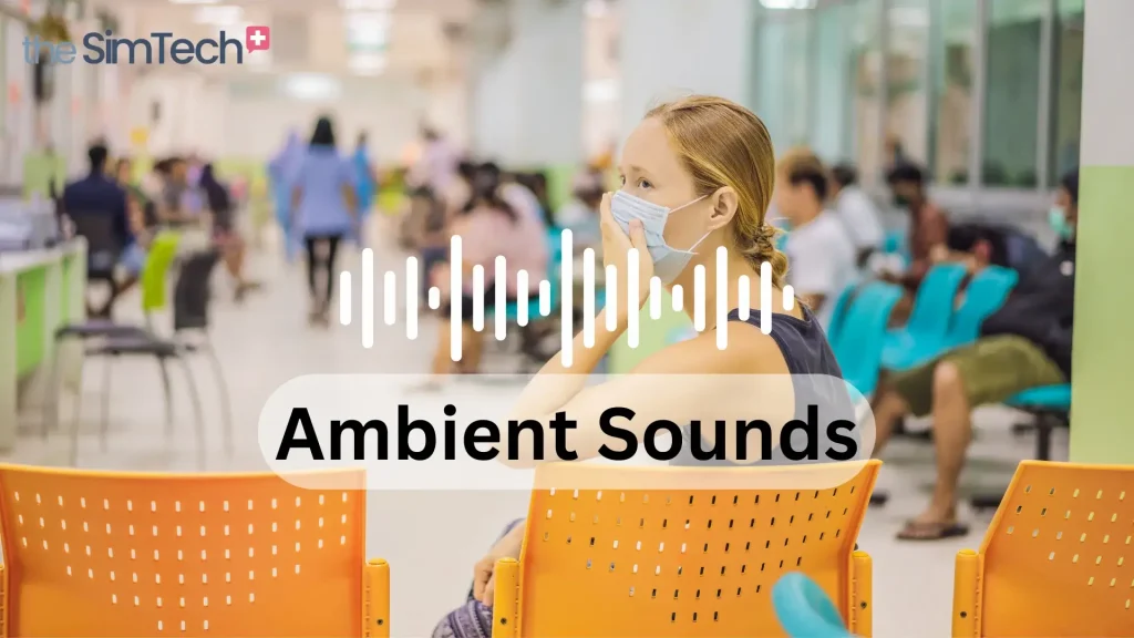 A woman wearing a face mask sits on an orange chair in a waiting area. People are seated in the background. Text overlay reads "Ambient Sounds" with a waveform graphic above the text and "the SimTech +" logo is in the corner.